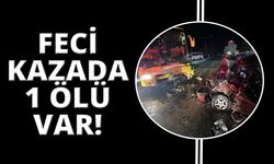 Manisa'da feci kazada 1 ölü var!