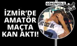 İzmir’de amatör maçta taraftarlar birbirine girdi