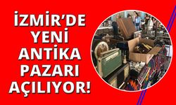 İzmir'de 2. El Eşya ve Antika Pazarı açılıyor