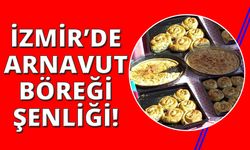 İzmir'de Arnavut Böreği Şenliği başladı