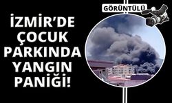 İzmir'de çocuk parkında yangın paniği