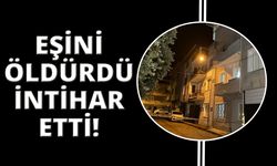 İzmir'de eşini pompalıyla öldürüp intihar etti