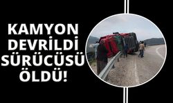 Devrilen kamyonun sürücüsü öldü