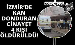 İzmir'de öldürülen 4 kişi derin dondurucuda bulundu