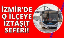 İzmir'in o ilçesine İZTAŞIT seferleri başlıyor!