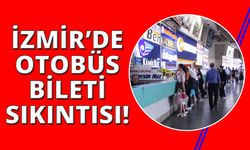  İzmir'de otobüs biletleri tükeniyor