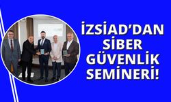 İZSİAD’dan Siber Güvenlik Semineri