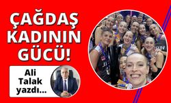 Çağdaş kadının gücü!