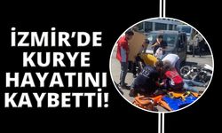 İzmir'de motosikletli kurye hayatını kaybetti