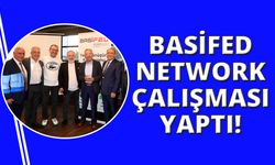 BASİFED’den “network” buluşması