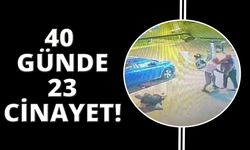 İzmir'de son 40 günde 23 kişi öldürüldü!