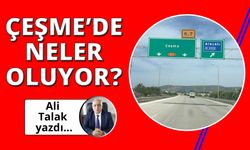 Çeşme'de neler oluyor?