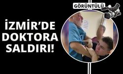 İzmir’de doktora saldırı kamerada