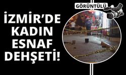 İzmir’de esnaf kavgası kanlı bitti