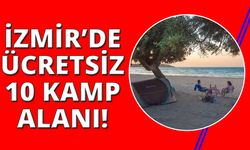 İzmir'de ücretsiz denize sıfır 10 kamp yeri