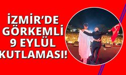 İzmir'de görkemli 9 Eylül kutlaması