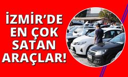 İzmir'de Ağustos ayında en çok bu araç markası satıldı!