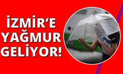 İzmir'de yağmurlu günler başlıyor!