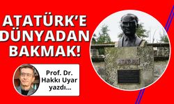 Cumhuriyetin 100. yılında Atatürk’e dünyadan bakmak