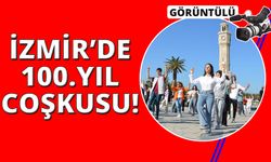  İzmir’de 100. yıl coşkusu başladı