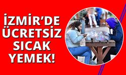 İzmir'de 6 noktada sıcak yemek dağıtımı başlıyor