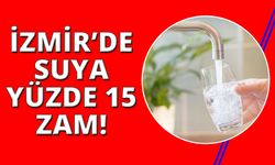 İzmir'de suya yüzde 15 zam yapıldı