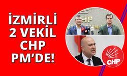 İzmirli vekiller Yücel ve Bakan CHP PM'ye seçildi