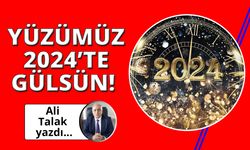 Yüzümüz 2024'te gülsün artık!