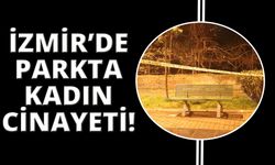 İzmir'de boşanma aşamasındaki eşini parkta öldürdü