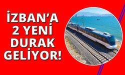 İzmir'de o  2 noktaya İZBAN istasyonu geliyor