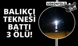 İzmir'de balıkçı teknesi battı: 3 ölü, 2 kişi kayıp