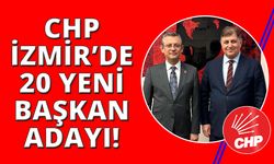 CHP İzmir’de büyük değişim: 20 yeni aday