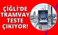 Çiğli Tramvayı teste çıkıyor