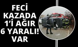 Manisa’da feci kaza: 1’i ağır 5 yaralı