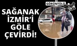  İzmir’de yollar göle döndü, araçlar suya gömüldü