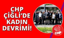 CHP Çiğli Meclis Üyesi listesinde kadın devrimi!