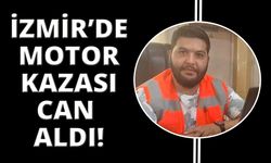 İzmir'de motosiklet kazasında sürücü hayatını kaybetti