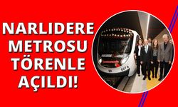 Narlıdere Metrosu açıldı seferler başladı