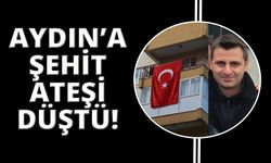 Aydın’a şehit ateşi düştü!