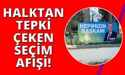 Belediye Başkan Adayı mezarlığa 'Hepimizin Başkanı' afişi astırdı