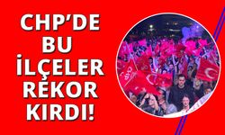 CHP, İzmir’in o ilçelerinde rekor oy aldı