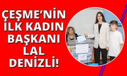 Lal Denizli Çeşme'nin ilk kadın başkanı oldu