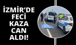 İzmir'de ölümlü trafik kazası!