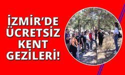 İzmir'de ücretsiz kent gezileri sürüyor