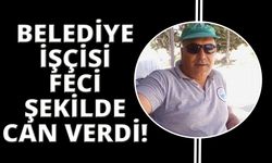  İzmir'de belediye işçisinin feci ölümü