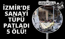  İzmir'deki patlamada 5 kişi öldü, 57 kişi yaralandı