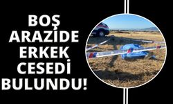 Manisa'da boş arazide erkek cesedi bulundu