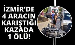 İzmir'de zincirleme kaza: 1 ölü, 6 yaralı