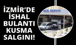 İzmir'de acil servisler; ishal, bulantı ve kusma vakalarıyla dolup taşıyor