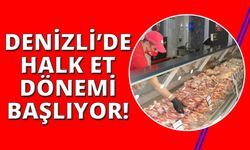 Denizli'nin o ilçesinde Halk Et marketleri açılıyor